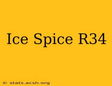 ice spice r34|Ice spice might be the biggest industry plant of our life time